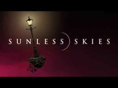 Let's Play Sunless Skies Episode 22: A Visit to the Sun... ?