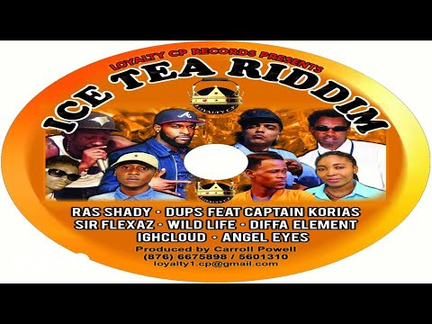 Dups - Ice Tea Riddim Medley ft. Captain Korias, Diffa Element, IGHCLOUD, Sir Flexaz