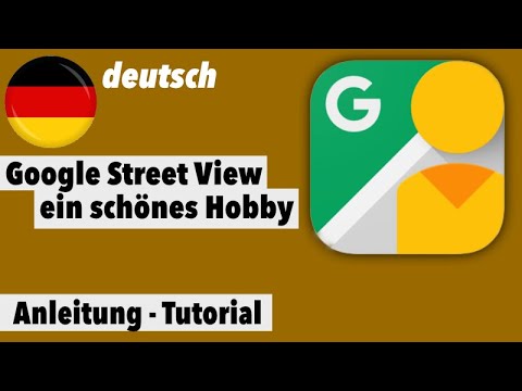 Street View - Ein schönes Hobby - deutsch - Deine 360° Bilder auf Google Maps als Hilfe für alle
