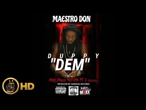 Maestro Don - Duppy Dem (Various Artist Diss) [Mad Maxx Return Riddim] August 2016