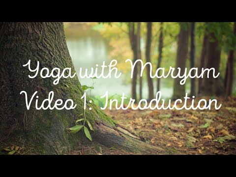 Yoga with Maryam : Video 1 : Introduction