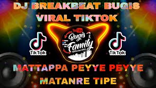 Download lagu DJ BUGIS MATTAPPA PEYYE PEYYE  MATANRE TIPE 2 BREAKBEAT BUGIS VIRAL TIKTOK TERBARU 2023 mp3