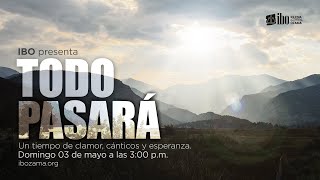Miniatura del video: Todo Pasará | Especial IglesiaIBO