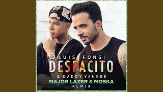 Despacito (Major Lazer &amp; MOSKA Remix)