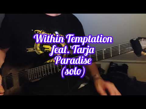 Within Temptation feat. Tarja - Paradise guitar solo cover