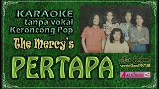 Download lagu PERTAPA ~ Karaoke Tanpa Vokal Keroncong ~ The Mercys  nada PRIA mp3