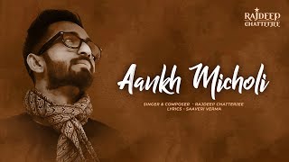 Aankh Micholi (Official Video) | Rajdeep Chatterjee | Saaveri Verma | Youtube Music | New Song 2020