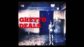 Ghetto Deals- Yung Swiss