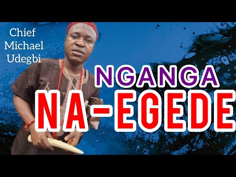Chief Michael Udegbi - Nganga Negede