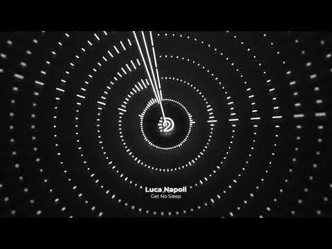 Luca Napoli - Get No Sleep | D2