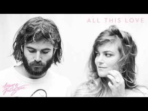 Angus & Julia Stone - All This Love (Audio Only)
