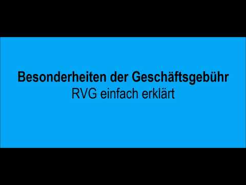 Besonderheiten der Geschäftsgebühr - RVG einfach erklärt