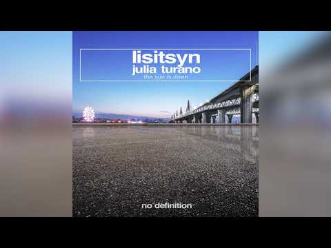 Lisitsyn - The Sun Is Down (feat Julia Turano) (Kofa Remix)