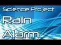Make an Electronic Rain Alarm Yourself - Science ...