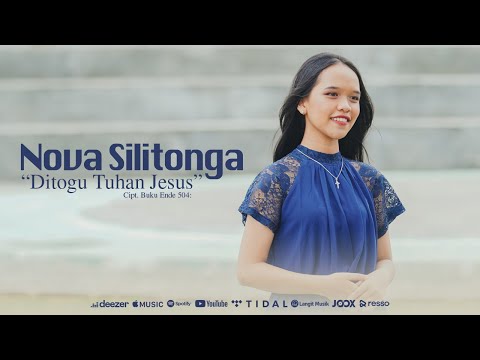 Nova Silitonga ||  Di togu Tuhan Jesus ahu || Buku Ende No. 504 (Official Music Video)