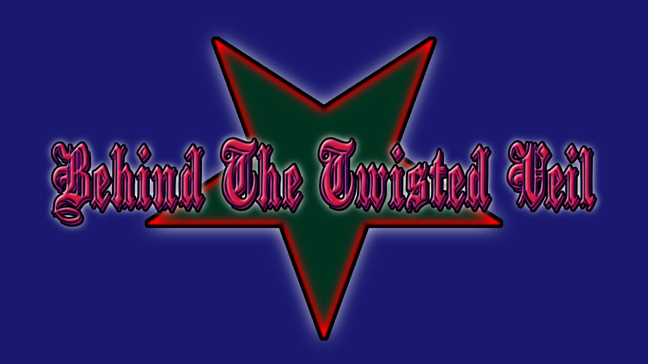 Behind The Twisted Veil