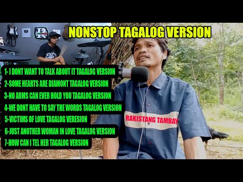 NONSTOP TAGALOG VERSION SONG BY RAKISTANG TAMBAY PART1