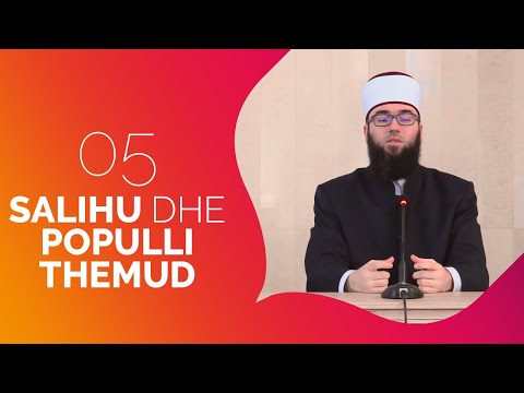 05.Salihu dhe populli Themud - Hoxhë Omer Bajrami