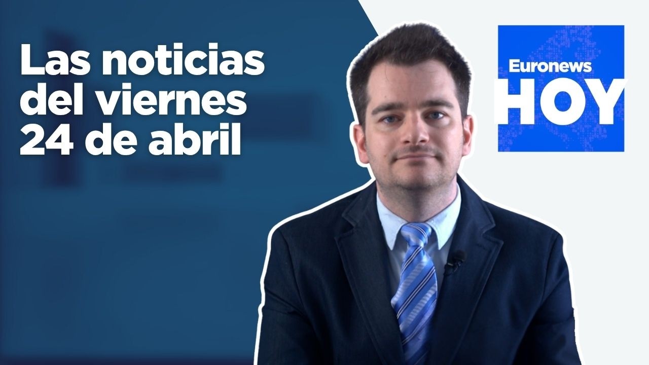 EURONEWS HOY | Las noticias del viernes 24 de abril: EE.UU. amenaza a España con la OTAN