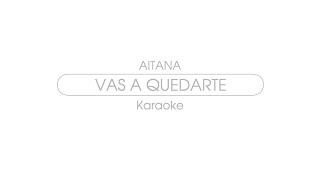 Aitana - Vas a quedarte (Karaoke)