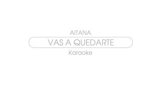 Aitana - Vas a quedarte (Karaoke)