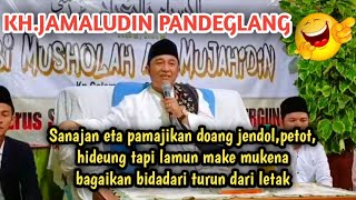 Download lagu CERAMAH KOCAK FULL NGAKAK || KH.JAMALUDIN PANDEGLANG mp3