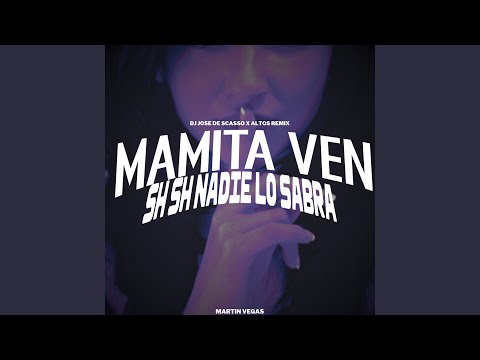 Mamita Ven Sh Sh Nadie Lo Sabra