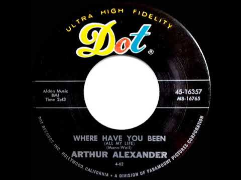 Where Have You Been All My Life - Arthur Alexander