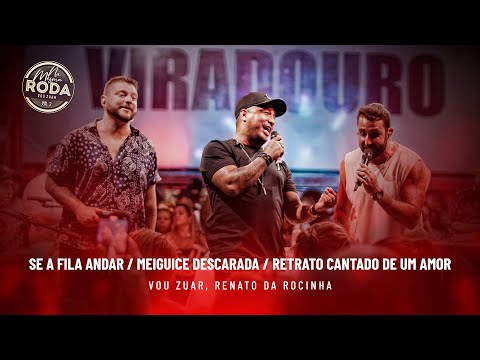 Na Mesma Roda 2 - Vou Zuar, Renato da Rocinha - Se A Fila Andar/Meiguice Descarada/Retrato Cantado