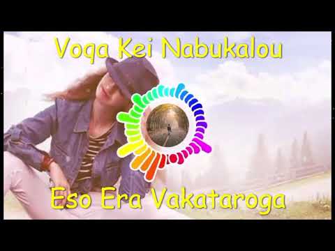 Voqa Kei Nabukalou - Eso Era Vakataroga [Original]