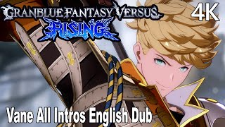 Granblue Fantasy Versus All Vane Dialogues Intros English Dub 4K