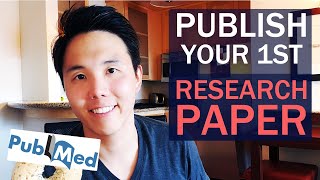 How to PUBLISH your 1st Research Paper (pre-meds & med students)