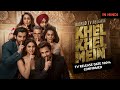 Khel Khel Mein TV Release Date Khel Khel Mein On Sony Max Ott Updates Hindi