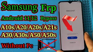All Samsung Frp Bypass Android 11/12|A20,A21s,A20s,A30,A30s,A50,A50s Google Account Unlock No Pc