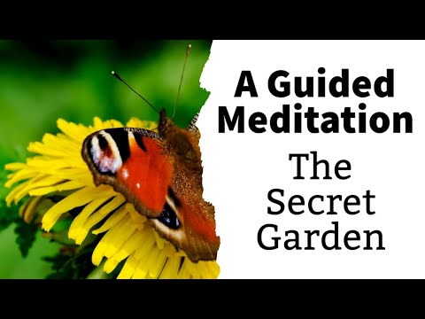 10 Minute Guided Meditation – The Secret Garden