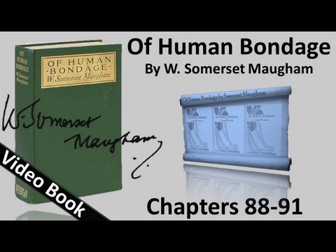 , title : 'Chs 088-091 - Of Human Bondage by W. Somerset Maugham'