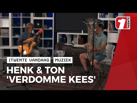 Henk en Ton met hun eigen versie van 'Verdomme Kees'
