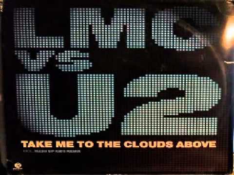 LMC vs. U2 - Take Me To The Clouds Above (Extended Mix)