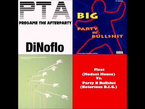 Float and Bullshit (Notorious BIG Vs. Modest Mouse)