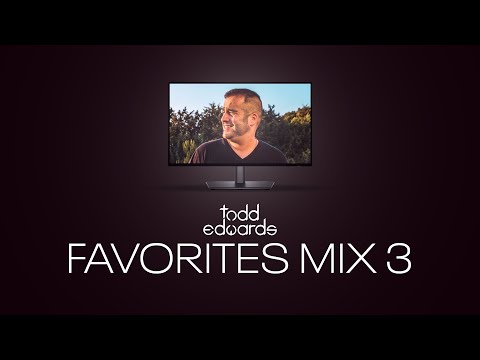 Todd Edwards Favorites Mix 3