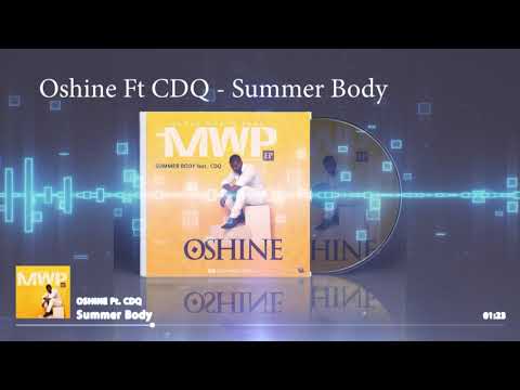 Summer Body   Oshine Ft CDQ