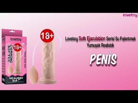 Lovetoy Soft Ejaculation Serisi Su Fışkırtmalı Yumuşak Realistik Penis