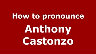 How to pronounce Anthony Castonzo