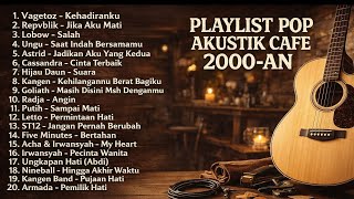 Download lagu LAGU POP 2000AN INDONESIA HITS AKUSTIK TERBARU & TERPOPULER | Playlist Full Album  mp3