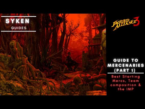 Jagged Alliance 3 Guide to Mercenaries (part 1)  - Best starting Mercs, Team composition & IMP