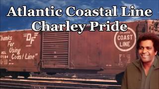 Atlantic Coastal Line Charley Pride with Lyrics