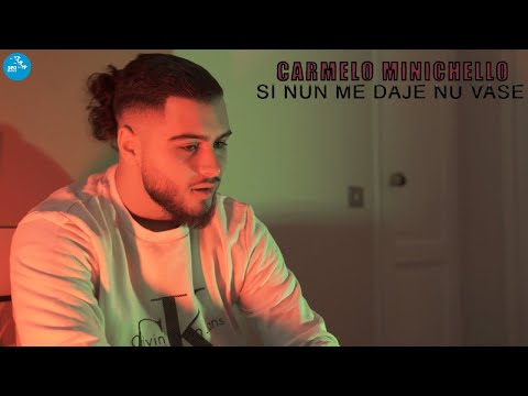 Carmelo Minichello - Si nun me daje nu vase ( Ufficiale 2022 )