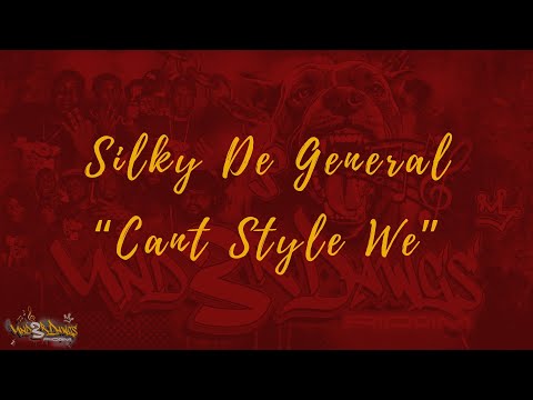 Silky De General - Can't Style We (Official Lyric Video)