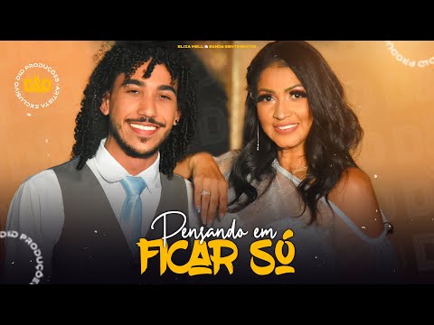 Eliza Mell e Banda Sentimentos  - Pensando em ficar só (#DeDProduções)