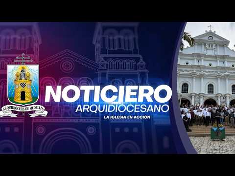 Noticiero Arquidiocesano - 24 de julio del 2026 | Peregrinación a Angostura